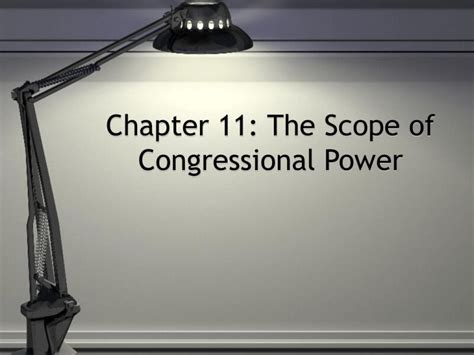 Download Chapter 11 Section 1 The Scope Of Congressional Powers 