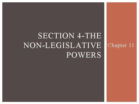 Read Online Chapter 11 Section 4 The Non Legislative Powers 