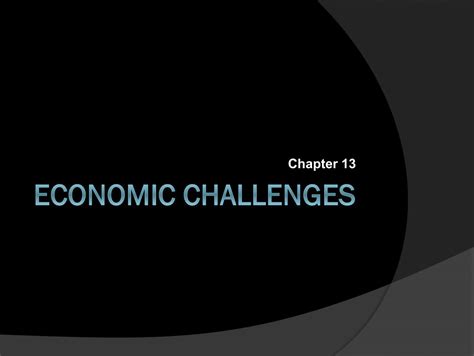 Read Chapter 13 Economic Challenges Section 2 