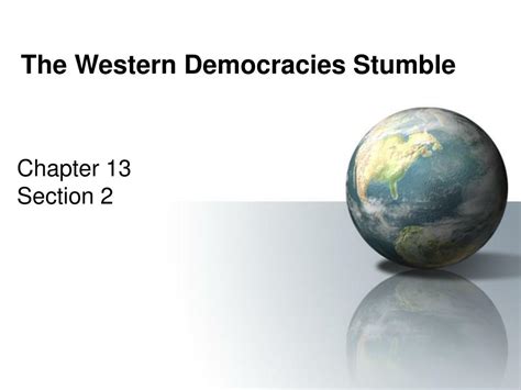 Download Chapter 13 Section 2 The Western Democracies Stumble 