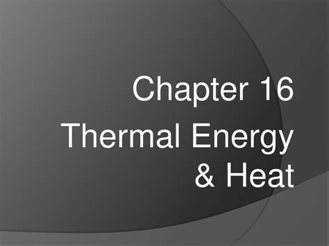 Read Chapter 16 Thermal Energy And Heat Section 161 Matter 