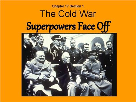 Read Online Chapter 17 Section 1 Cold War Superpowers Face Off Answers Quizlet 