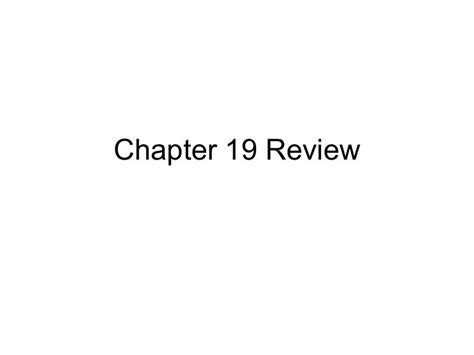 Read Chapter 19 Review 