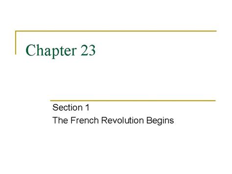 Read Chapter 23 Section 1 The French Revolution Begins 