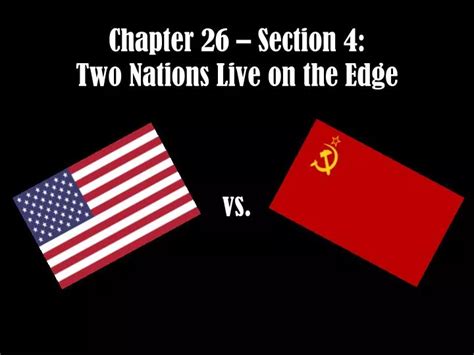 Read Chapter 26 Section 4 Quiz Two Nations Live On The Edge Answears 