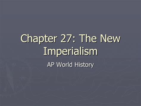 Read Chapter 27 The New Imperialism 