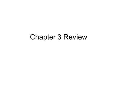 Download Chapter 3 Review Section 1 