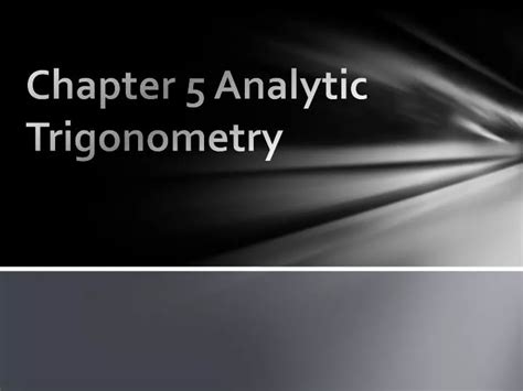 Read Online Chapter 5 Analytic Trigonometry 