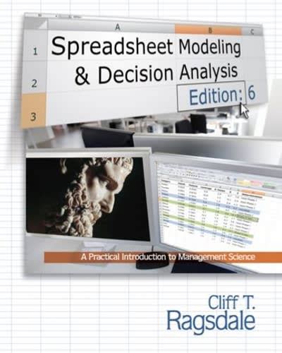 Read Chapter 5 Solutions Spreadsheet Modeling Decision Analysis 