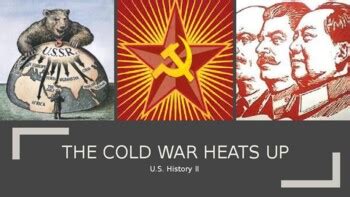 Read Chapter 8 Section 2 The Cold War Heats Up 