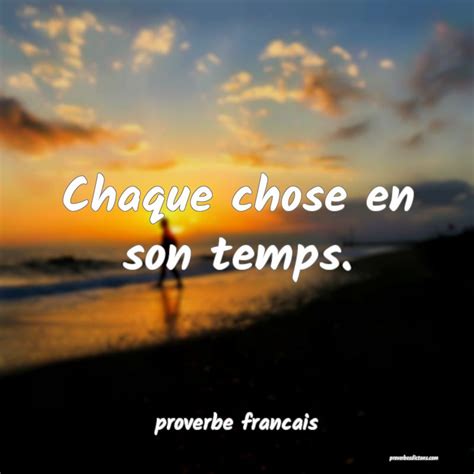 Chaque Choses En Son Temps