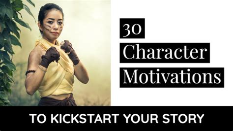 Character Motivations To Kickstart Your Next Story Robin Writing Character Motivation - Writing Character Motivation