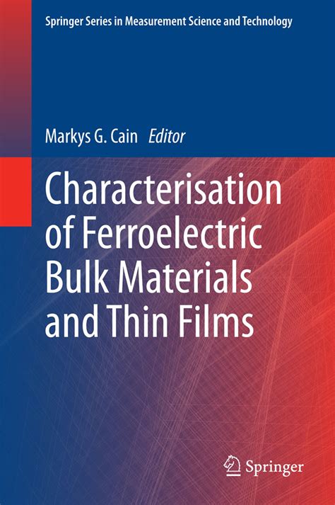 Characterisation Of Ferroelectric Bulk Materials And Thin Films Springer Series In Measurement Science And Technology