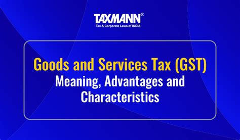 Characteristics Of Gst