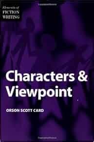 Read Characters And Viewpoint Elements Of Fiction Writing Orson Scott Card 