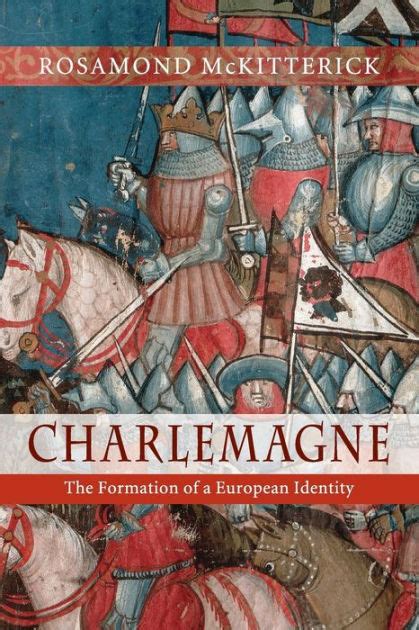 Read Online Charlemagne The Formation Of A European Identity 