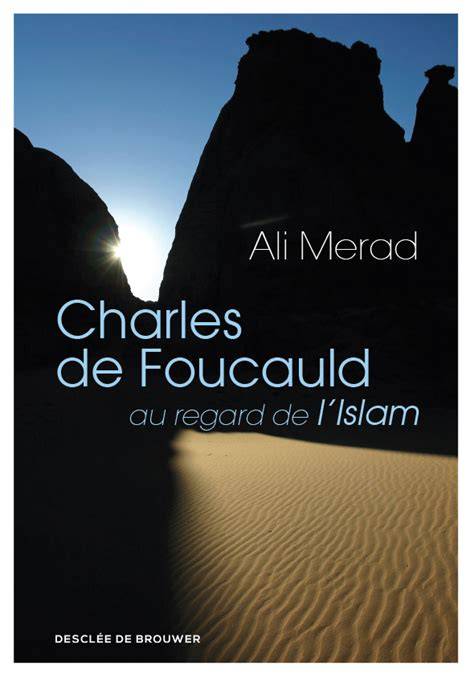 charles de foucauld au regard de l islam