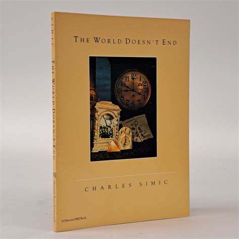 Charles Simic The World Doesnt End