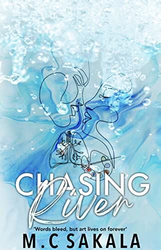 Chasing River Mc Sakala