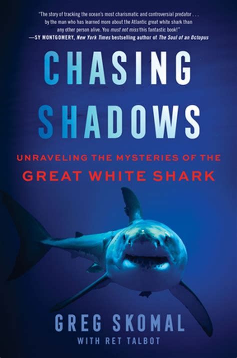 Chasing Shadows Greg Skomal