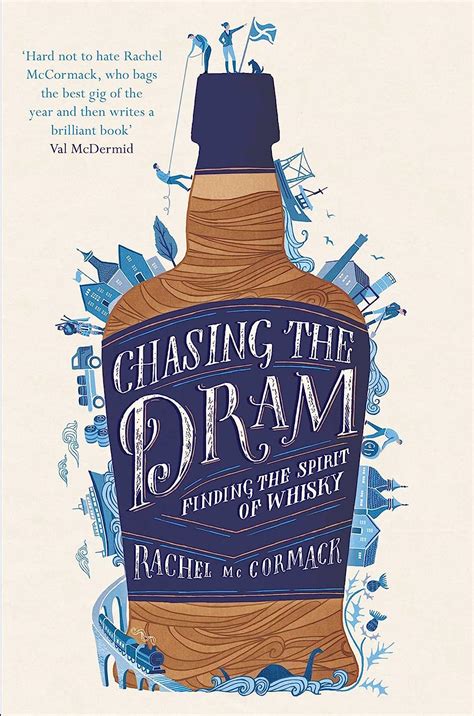 Chasing The Dram: Finding The Spirit Of Whisky
