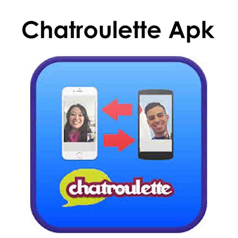 chatroulette apk free download uqeg france