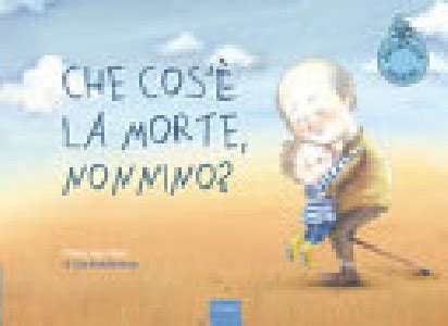 che cos e la morte nonnino ediz a colori