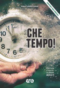 che tempo percorso formativo per gruppi adulti 20