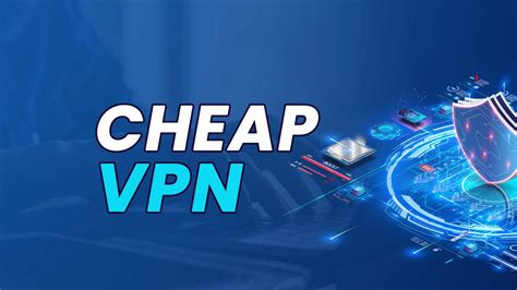 cheap effective vpn