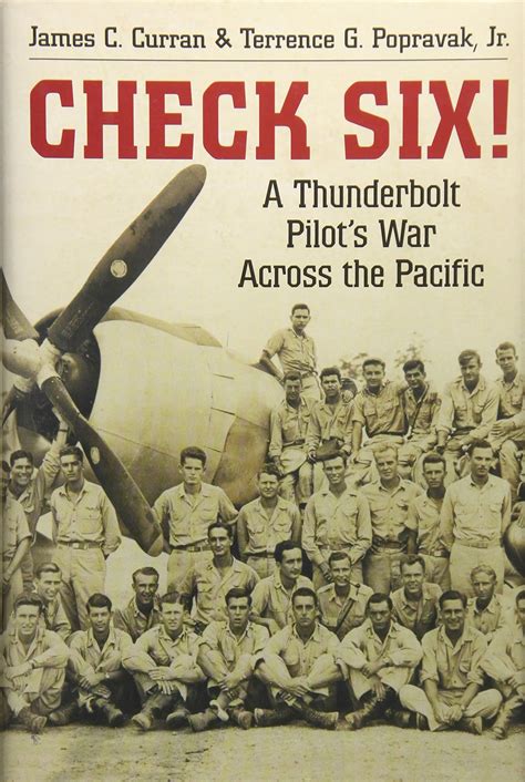 Check Six!: A Thunderbolt Pilot's War Across The Pacific