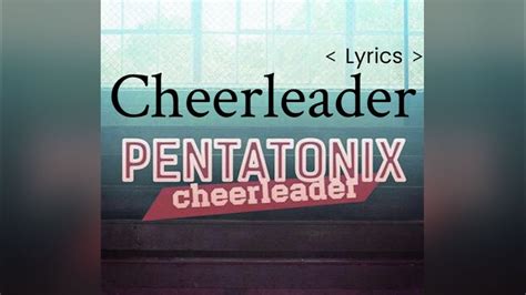 cheerleader lyrics pentatonix