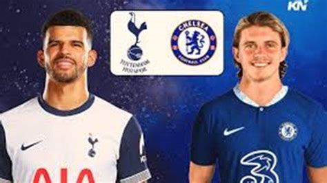 CHELSEA VS TOTTENHAM TAYANG DIMANA：Jadwal Kick-off dan Link Live Streaming Tottenham Hotspur vs