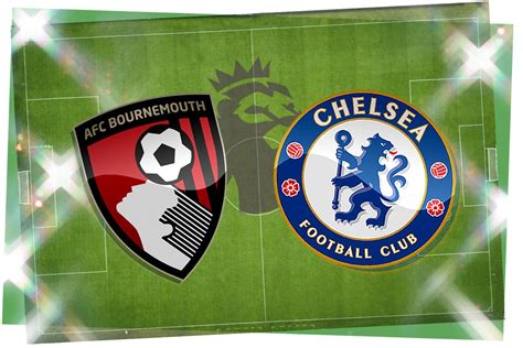 CHELSEA VS BOURNEMOUTH - Link Live Streaming dan Prediksi Skor Bournemouth vs Chelsea