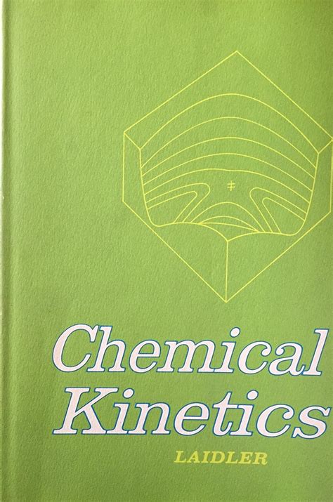Full Download Chemical Kinetics K J Laidler 