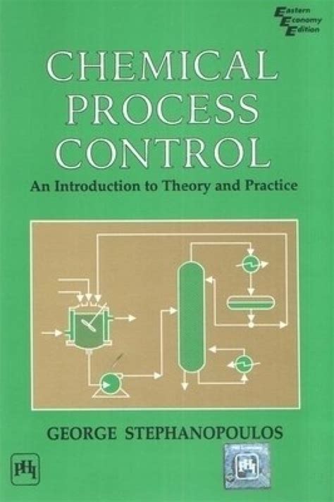 Read Online Chemical Process Control An Introduction To Theory And Practice 