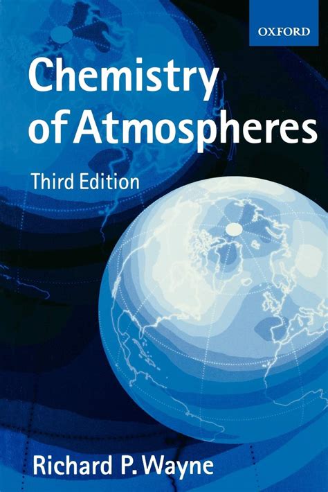 Read Online Chemistry Of Atmospheres An Introduction To The Chemistry Of The Atmospheres Of Earth The Planets And Their Satellites 