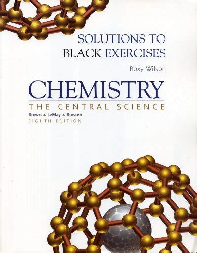 Read Chemistry The Central Science Solutions To Black Exercises Eighth Edition 
