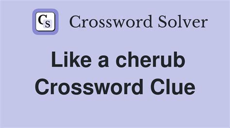 cherubic (7) Crossword Clue Wordplays.com