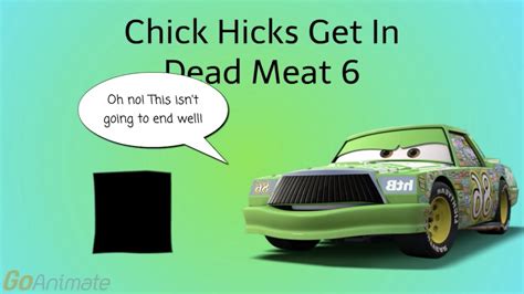 chick hicks dead meat