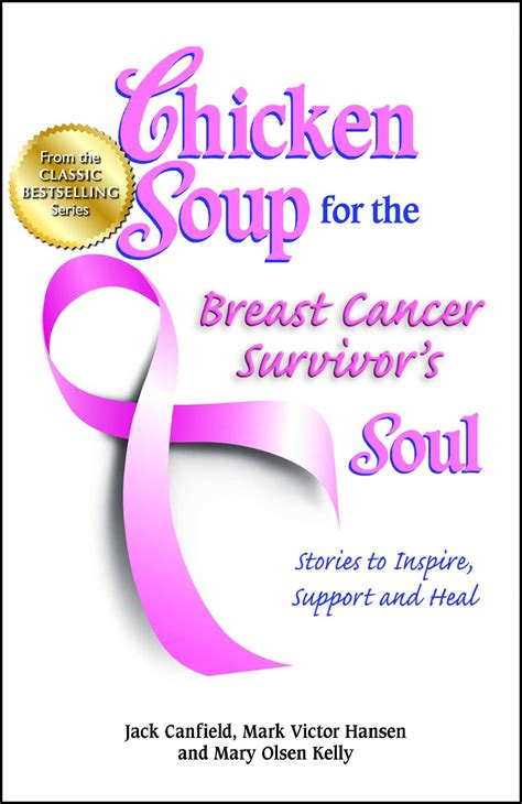 Download Chicken Soup For The Breast Cancer Survivors Soul Chicken Soup For The Soul 