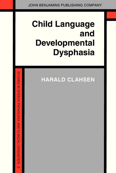Child Language And Developmental Dysphasia