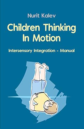 children thinking in motion intersensory integrat