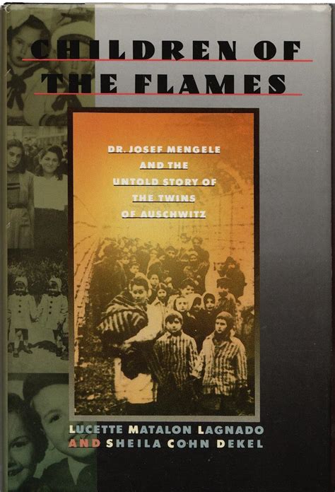 Read Children Of The Flames Dr Josef Mengele And The Untold 