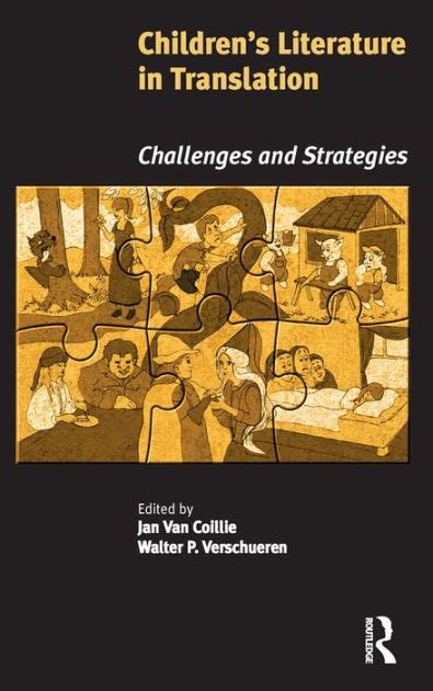 Full Download Childrens Literature In Translation Challenges And Strategies 