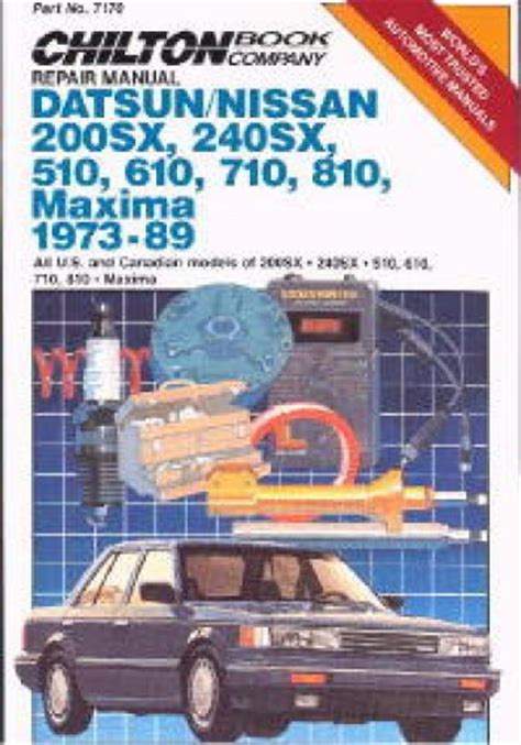 Read Online Chilton S Repair Manual Datsun Nissan 200Sx 240Sx 510 610 710 810 Maxima 1973 89 