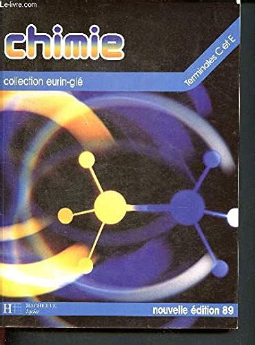 Chimie Terminales C E Edition 1989