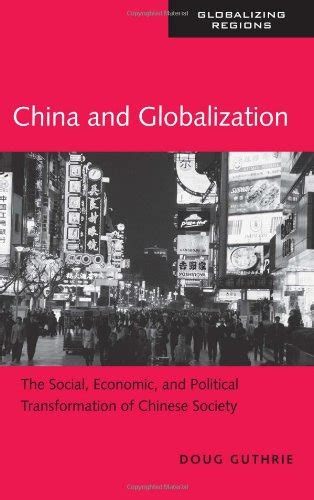 Full Download China And Globalization The Social Economic And Political Transformation Of Chinese Society Globalizing Regions 