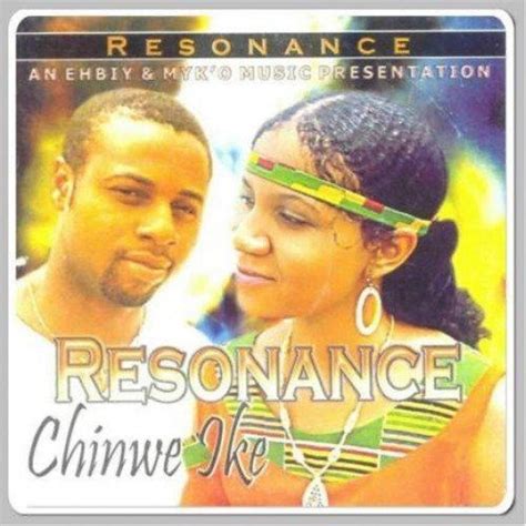 chinwe ike resonance biography definition