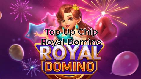 CHIP ROYAL DOMINO 💔 Top Up Royal Dream Murah | Game Center