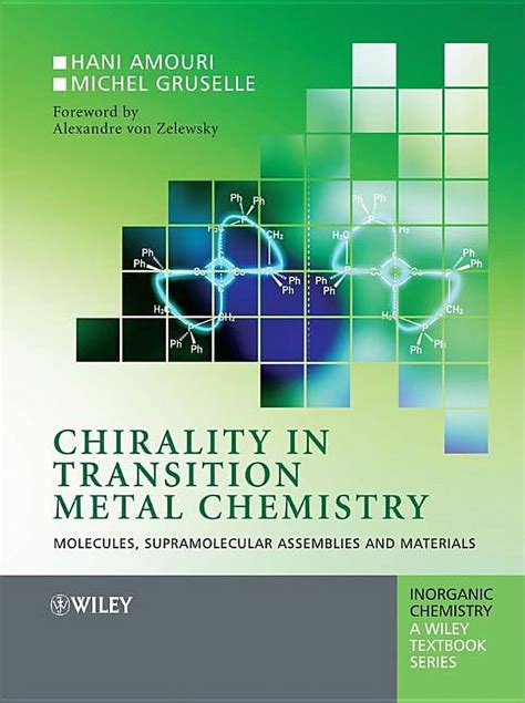 Download Chirality In Transition Metal Chemistry Molecules Supramolecular Assemblies And Materials Inorganic Chemistry A Textbook Series 